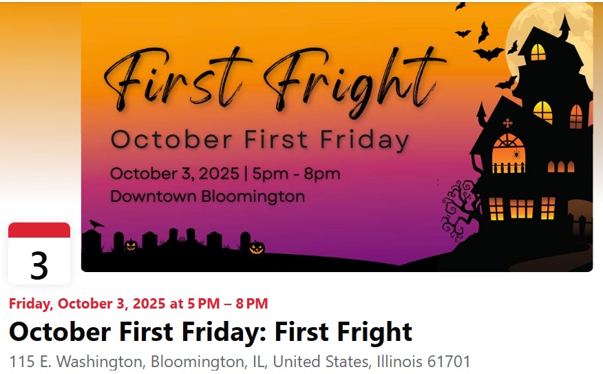 October with First Friday - First Fright @ Downtown Bloomington IL 3 October 2025