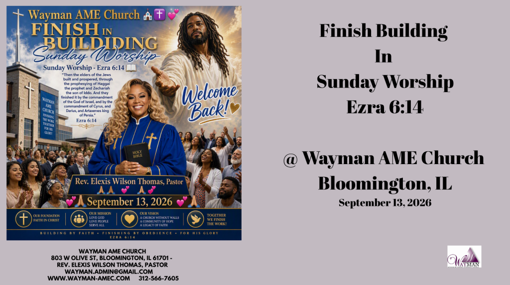 Wayman AME Church ⛪️✝️ 💕Finish Building In Sunday Worship - Ezra 6:14📖Rev. Elexis Wilson Thomas