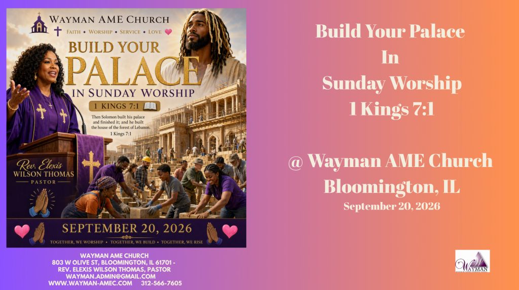 Wayman AME Church ⛪️✝️ 💕 Build Your Palace In Sunday Worship - 1 Kings 71📖Rev. Elexis Wilson Thomas