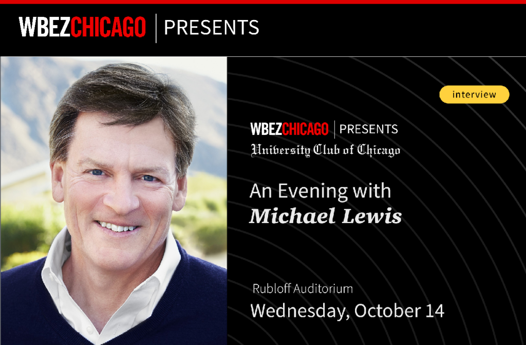 WBEZ Presents A Night With Author - Michael Lewis 14 October 2026